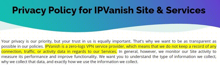 IPVanish zero-logs policy (screenshot taken on August 10th, 2020).